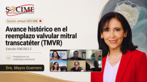 SOCIME realizó sesión virtual sobre avances en reemplazo valvular mitral transcatéter