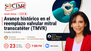 SOCIME invita a sesión virtual sobre el avance histórico en reemplazo valvular mitral transcatéter